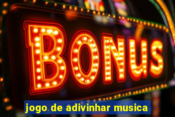 jogo de adivinhar musica